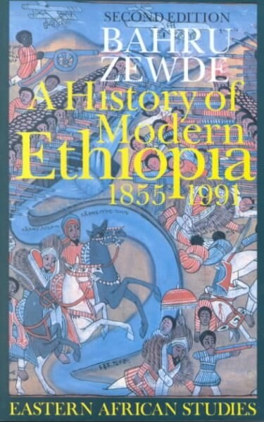 A History of Modern Ethiopia, 1855-1991 : Updated and revised edition (Paperback)
