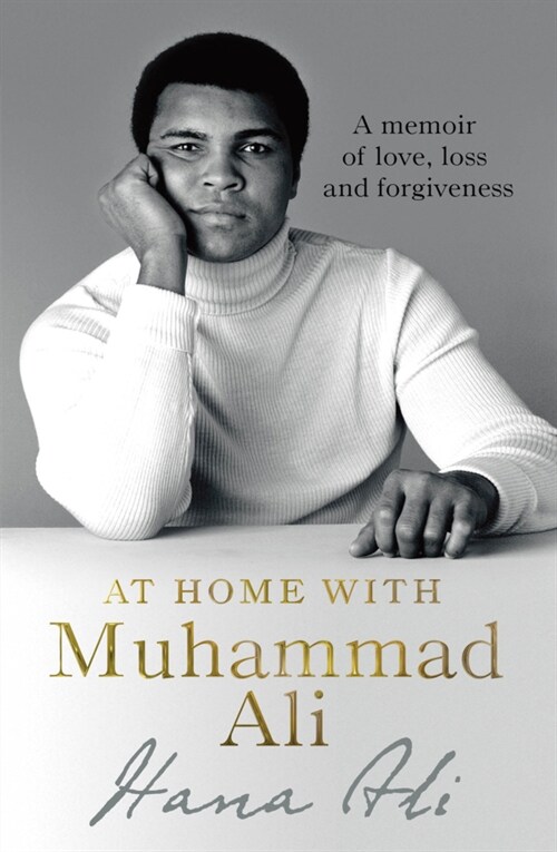 At Home with Muhammad Ali : A Memoir of Love, Loss and Forgiveness (Paperback)