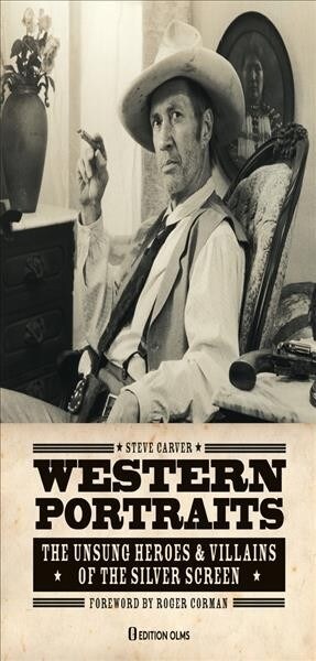 Western Portraits of Great Character Actors: The Unsung Heroes & Villains of the Silver Screen (Hardcover)