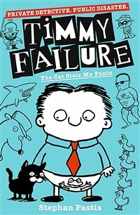 Timmy Failure: The Cat Stole My Pants (Paperback)