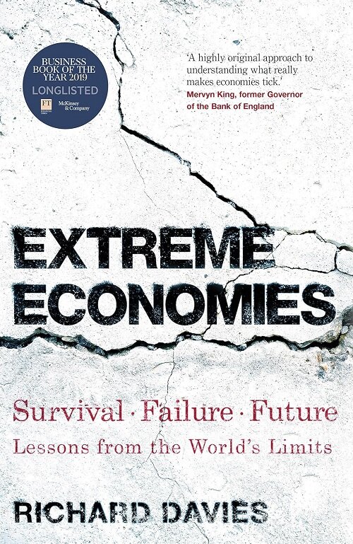 Extreme Economies : Survival, Failure, Future - Lessons from the Worlds Limits (Hardcover)