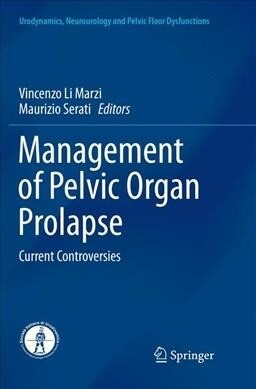 Management of Pelvic Organ Prolapse: Current Controversies (Paperback, Softcover Repri)