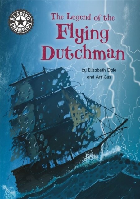 Reading Champion: The Legend of the Flying Dutchman : Independent Reading 15 (Paperback)