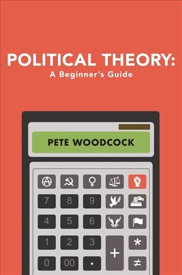 Political Theory : A Beginners Guide (Hardcover)