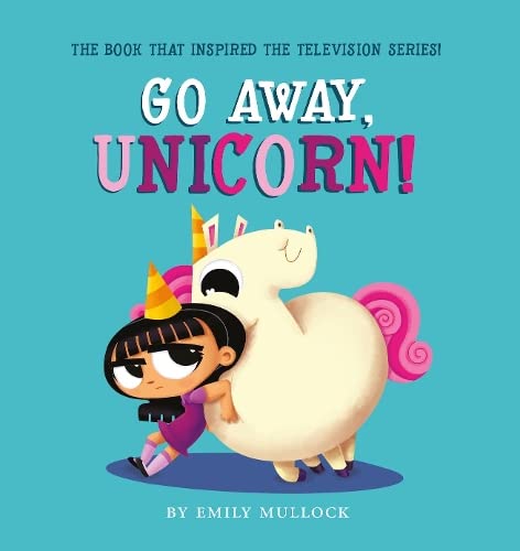 Go Away, Unicorn! (Paperback)