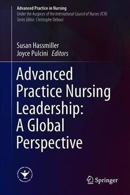 Advanced Practice Nursing Leadership: A Global Perspective (Hardcover)