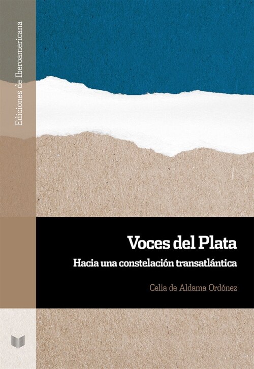 Voces del Plata : hacia una constelacion transatlntica (Paperback)