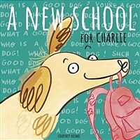 A New School for Charlie (Paperback)