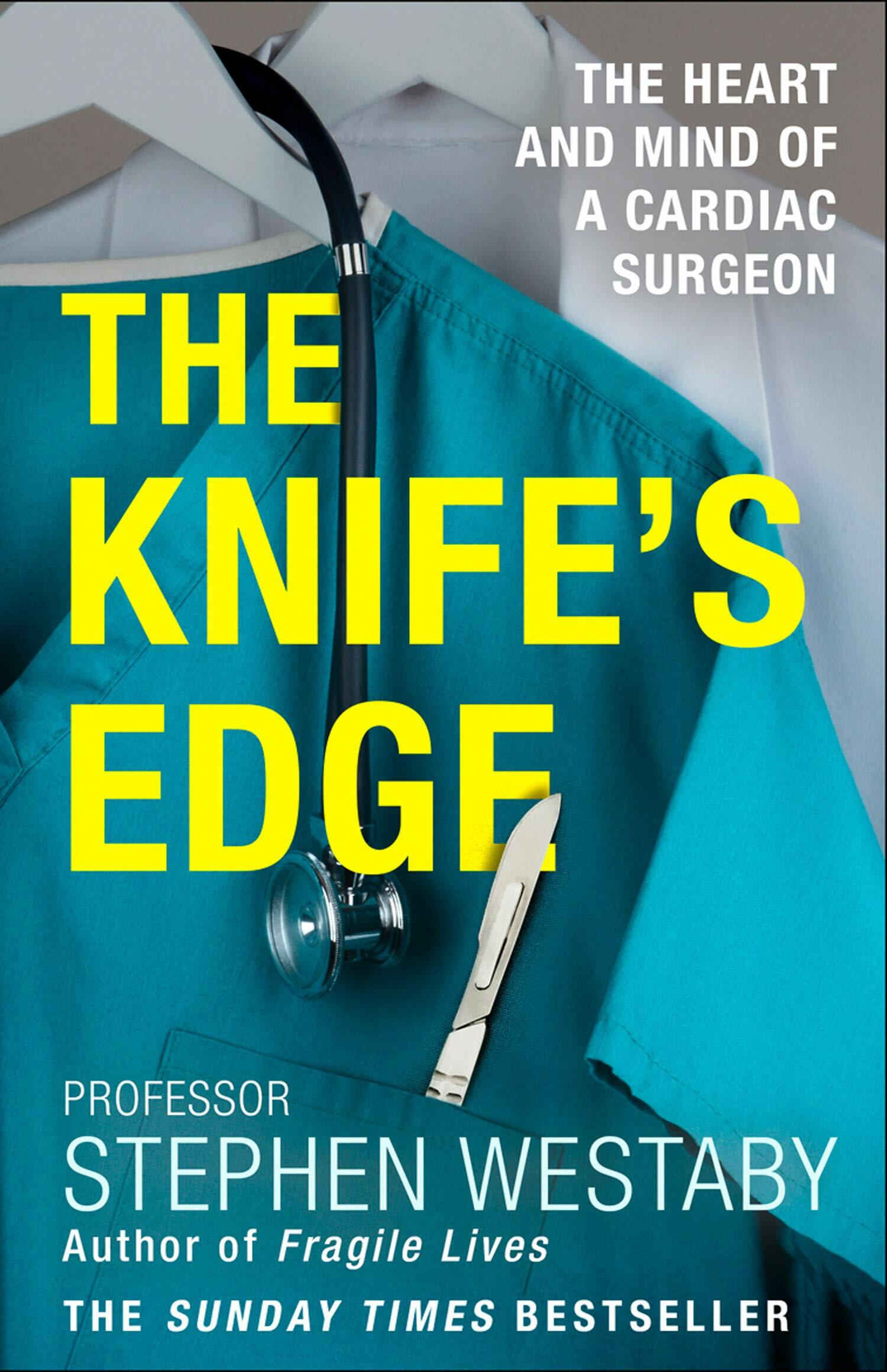 The Knifes Edge : The Heart and Mind of a Cardiac Surgeon (Paperback)