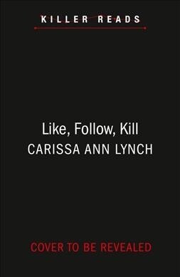 Like, Follow, Kill (Paperback)