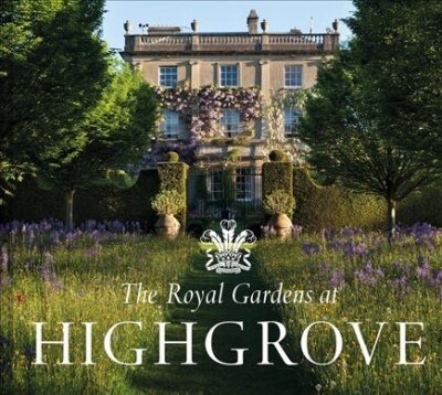 The Royal Gardens at Highgrove (Hardcover)