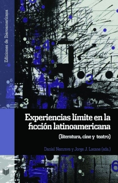 Experiencias lmite en la ficcion latinoamericana : literatura, cine y teatro (Paperback)