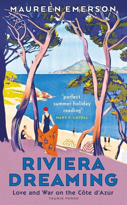 Riviera Dreaming : Love and War on the Cote dAzur (Hardcover)