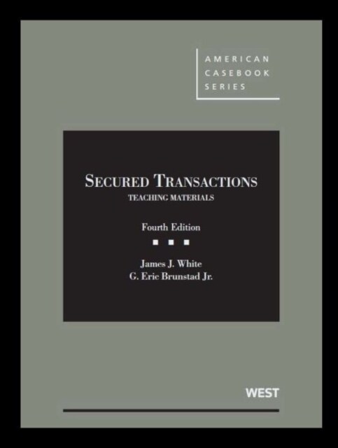 White and Brunstads Secured Transactions - CasebookPlus : Teaching Materials (Package, 4 Revised edition)