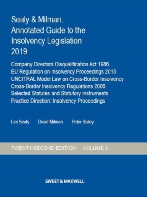 Sealy & Milman: Annotated Guide to the Insolvency Legislation 2019 (Paperback, 22 ed)