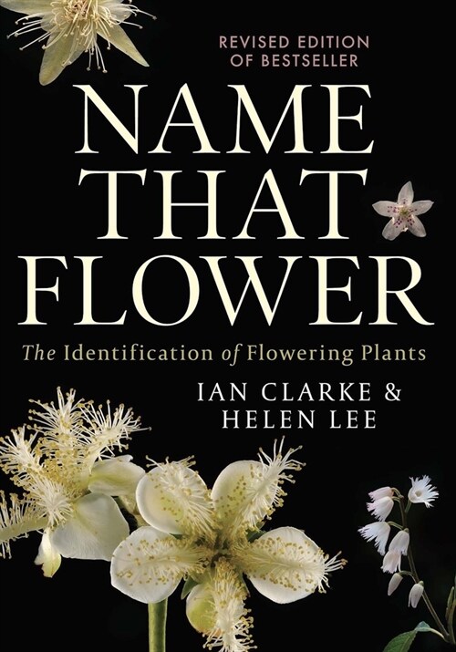 Name That Flower: The Identification of Flowering Plants: 3rd Edition (Paperback, 3)