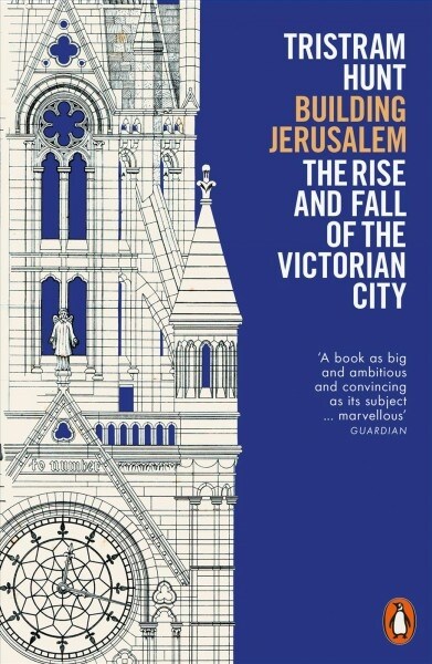 Building Jerusalem : The Rise and Fall of the Victorian City (Paperback)