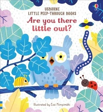 Are You There Little Owl? (Board Book)
