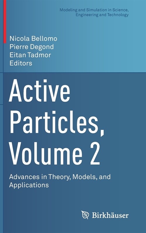 Active Particles, Volume 2: Advances in Theory, Models, and Applications (Hardcover, 2019)