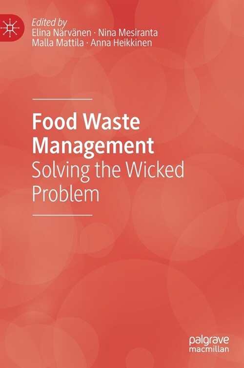 Food Waste Management: Solving the Wicked Problem (Hardcover, 2020)