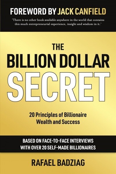 The Billion Dollar Secret : 20 Principles of Billionaire Wealth and Success (Paperback)
