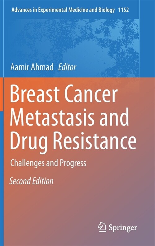 Breast Cancer Metastasis and Drug Resistance: Challenges and Progress (Hardcover, 2, 2019)