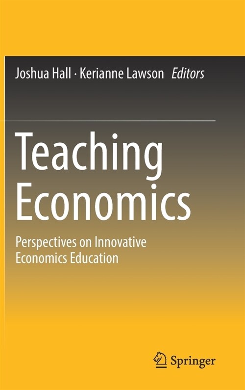 Teaching Economics: Perspectives on Innovative Economics Education (Hardcover, 2019)