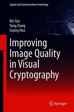 Improving Image Quality in Visual Cryptography (Hardcover)