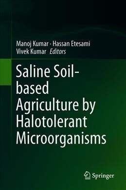 Saline Soil-based Agriculture by Halotolerant Microorganisms (Hardcover)