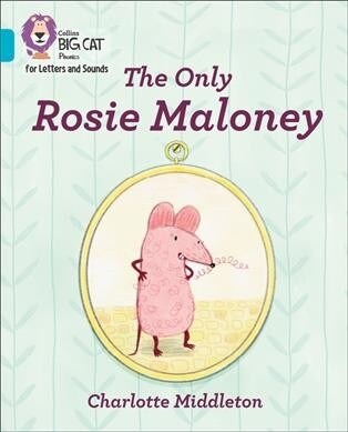 The Only Rosie Maloney : Band 07/Turquoise (Paperback)