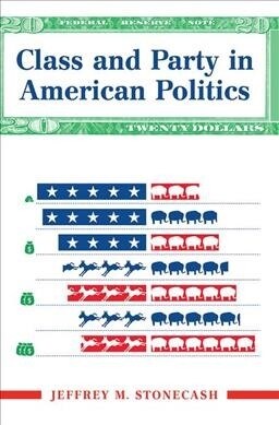 Class And Party In American Politics (Hardcover)