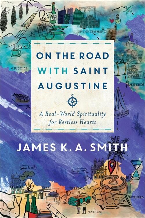 On the Road with Saint Augustine: A Real-World Spirituality for Restless Hearts (Paperback, 2)