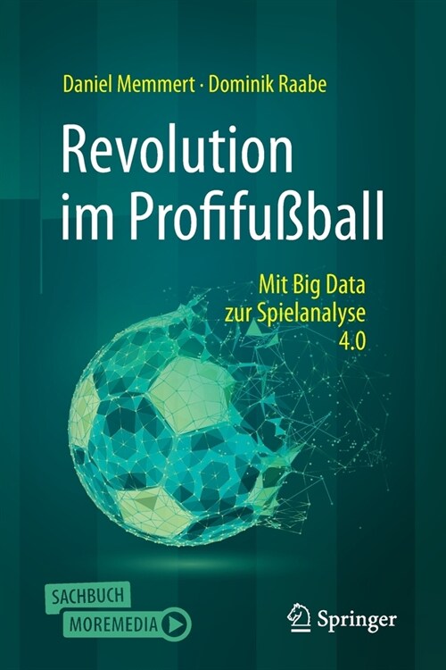 Revolution Im Profifu?all: Mit Big Data Zur Spielanalyse 4.0 (Paperback, 2, 2., Aktualisier)