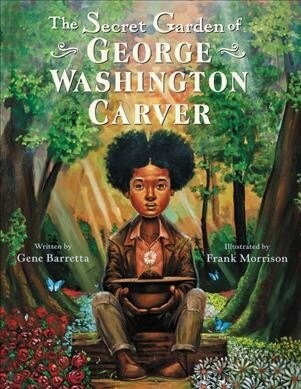 The Secret Garden of George Washington Carver (Hardcover)
