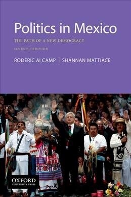 Politics in Mexico: The Path of a New Democracy (Paperback, 7)