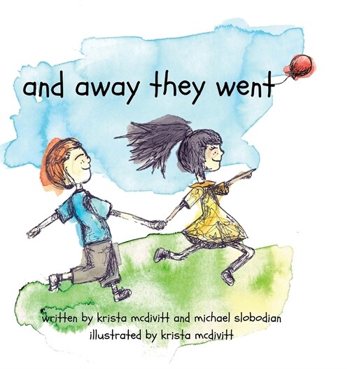 And Away They Went: A Saskatchewan Adventure (Hardcover)