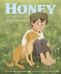 Honey, the Dog Who Saved Abe Lincoln (Hardcover)