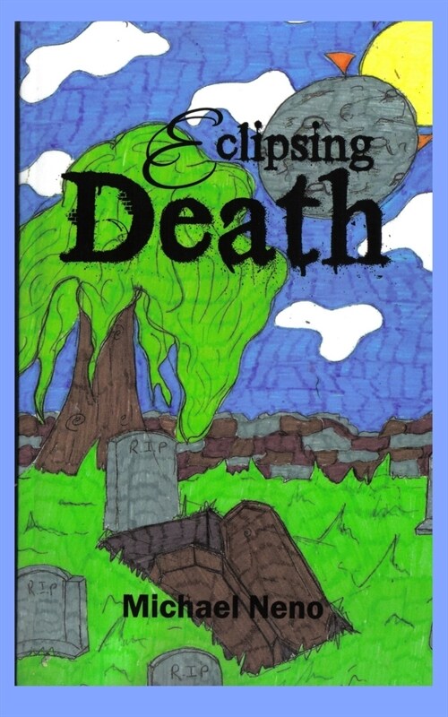 Eclipsing Death and What Followed (Paperback)