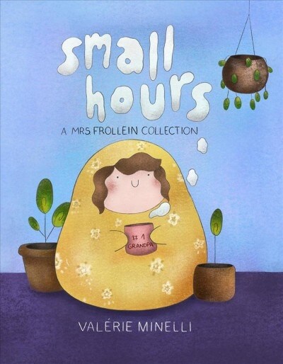 The Mrs. Frollein Collection: Small Hours (Hardcover)