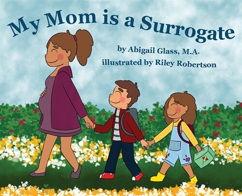 My Mom Is a Surrogate (Hardcover)