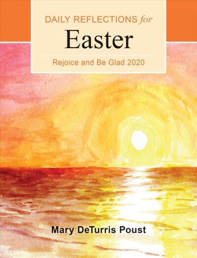 Rejoice and Be Glad 2020: Daily Reflections for Easter to Pentecost (Paperback)