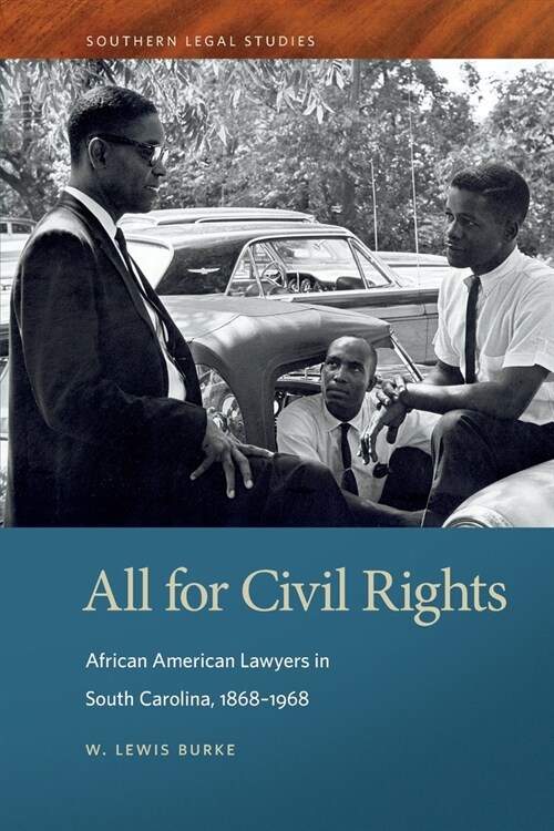 All for Civil Rights: African American Lawyers in South Carolina, 1868-1968 (Paperback)