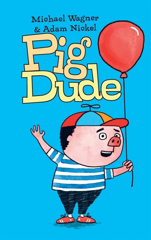 Pig Dude (Hardcover, Hardback)