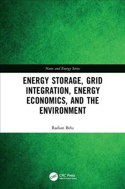 Energy Storage, Grid Integration, Energy Economics, and the Environment (Hardcover, 1)