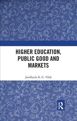 Higher Education, Public Good and Markets (Paperback, 1)