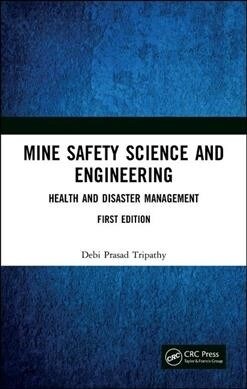 Mine Safety Science and Engineering : Health and Disaster Management (Hardcover)