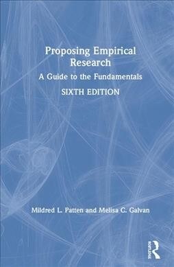 Proposing Empirical Research : A Guide to the Fundamentals (Hardcover, 6 ed)