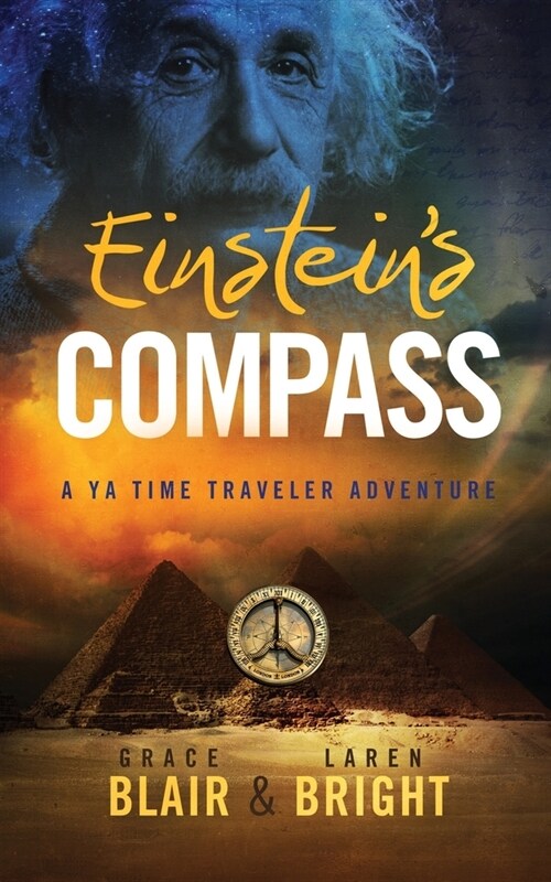 Einsteins Compass: A YA Time Traveler Adventure (Paperback)