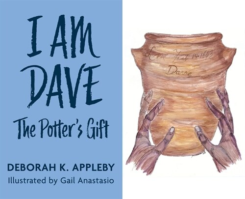 I Am Dave: The Potters Gift (Hardcover)