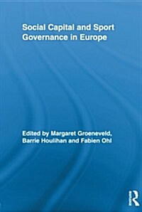 Social Capital and Sport Governance in Europe (Paperback, Reprint)